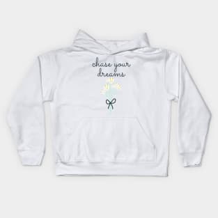 chase your dreams Kids Hoodie